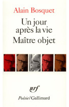 Un jour apres la vie  -  maitre objet