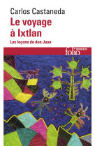 Le voyage a ixtlan  -  les lecons de don juan