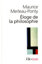 Eloge de la philosophie et autres essais