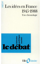 Les idees en france 1945-1988 : une chronologie