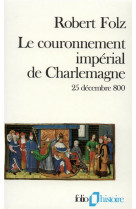 Le couronnement imperial de charlemagne (25 decembre 800)