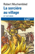 La sorciere au village - (xv-xviii siecle)