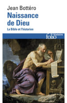 Naissance de dieu - la bible et l'historien