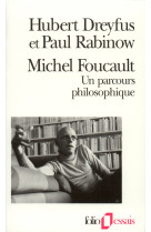 Michel foucault, un parcours philosophique - au-dela de l'objectivite et de la subjectivite