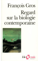 Regard sur la biologie contemporaine