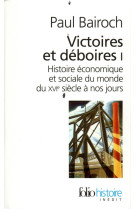 Victoires et deboires - vol01 - histoire economique et sociale du monde du xvi siecle a nos jours