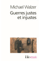 Guerres justes et injustes - argumentation morale avec exemples historiques