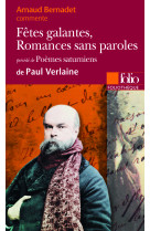 Fetes galantes, romances sans paroles/poemes saturniens de paul verlaine