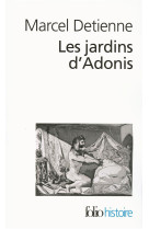 Les jardins d'adonis - la mythologie des parfums et des aromates en grece