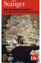 Sacres fonctionnaires ! - un americain face a notre bureaucratie