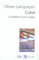 Cuba - la faillite d'une utopie