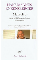 Mausolee/defense des loups et autres poesies