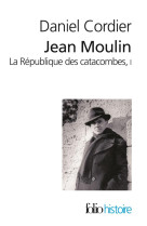 Jean moulin - vol01 - la republique des catacombes