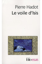 Le voile d'isis - essai sur l'histoire de l'idee de nature