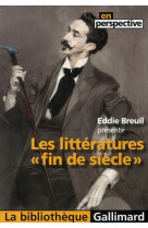 Les litteratures #034;fin de siecle#034;