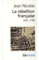 La rebellion francaise - mouvements populaires et conscience sociale (1661-1789)