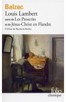 Louis lambert/les proscrits/jesus-christ en flandre