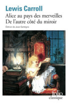 Les aventures d'alice au pays des merveilles / de l'autre cote du miroir