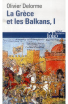 La grece et les balkans - vol01 - du v siecle a nos jours