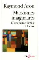 Marxismes imaginaires - d'une sainte famille a l'autre