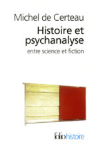 Histoire et psychanalyse entre science et fiction