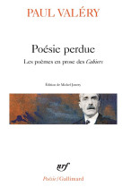 Poesie perdue - les poemes en prose des #034;cahiers#034;