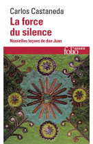 La force du silence - nouvelles lecons de don juan