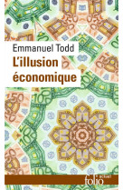 L'illusion economique - essai sur la stagnation des societes developpees