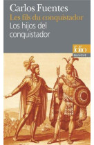 Les fils du conquistador/los hijos del conquistador