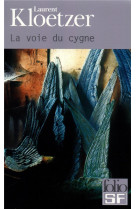 La voie du cygne - vita sicut labyrinthus, labyrinthus sicut vita