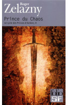 Le cycle des princes d'ambre - x - prince du chaos