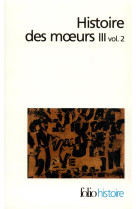 Histoire des moeurs - vol03 - themes et systemes culturels, ii 2