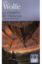 Le livre du nouveau soleil - iv - la citadelle de l'autarque/le chat/la carte