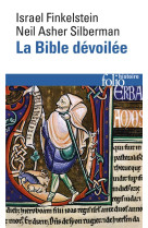 La bible devoilee - les nouvelles revelations de l'archeologie