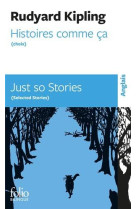 Histoires comme ca (choix)/just so stories (selected stories)