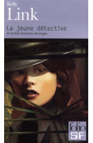 La jeune detective et autres histoires etranges