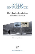 Poetes en partance - de charles baudelaire a henri michaux