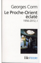 Le proche-orient eclate - vol01 - (1956-2012)