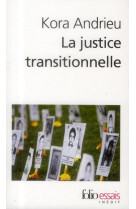 La justice transitionnelle - de l'afrique du sud au rwanda