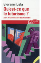 Qu'est-ce que le futurisme / dictionnaire des futuristes