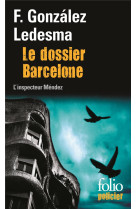 Le dossier barcelone - une enquete de l'inspecteur mendez