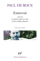 Entrevoir / le front contre la vitre / la halte obscure