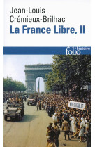 La france libre - vol02 - de l'appel du 18 juin a la liberation