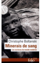 Minerais de sang - les esclaves du monde moderne