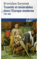 Truands et miserables dans l'europe moderne - (1350-1600)