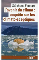 L'avenir du climat : enquete sur les climato-sceptiques