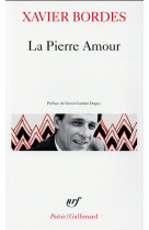 La pierre amour - poemes 1972-1985