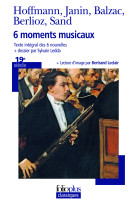 6 moments musicaux - hoffmann, janin, balzac, berlioz, sand