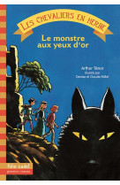 Les chevaliers en herbe - ii - le monstre aux yeux d'or