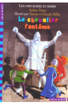 Les chevaliers en herbe - iii - le chevalier fantome